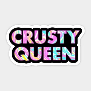 CRUSTY QUEEN Sticker